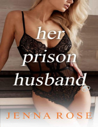 Jenna Rose — Her Prison Husband