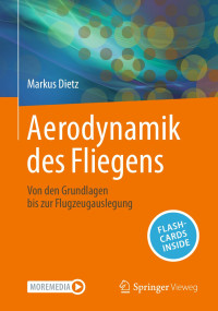 Markus Dietz — Aerodynamik des Fliegens: Von den Grundlagen bis zur Flugzeugauslegung