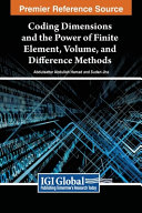 Abdulsattar Abdullah Hamad, Sudan Jha — Coding Dimensions and the Power of Finite Element, Volume, and Difference Methods