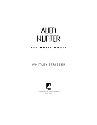 Whitley Strieber — The White House: A Flynn Carroll Thriller