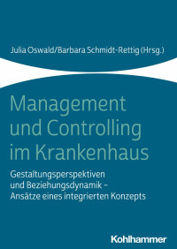 Julia Oswald & Barbara Schmidt-Rettig — Management und Controlling im Krankenhaus