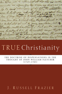 J. Russell Frazier; — True Christianity