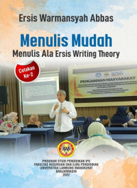 Ersis Warmansyah Abbas — Menulis Mudah: Menulis Ala Ersis Writing Theory