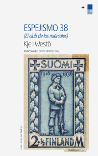 Westö, Kjell — Espejismo 38: (El club de los miércoles) (Letras Nórdicas nº 49) (Spanish Edition)