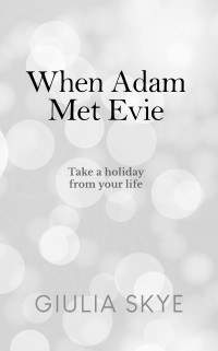 Giulia Skye — When Adam Met Evie