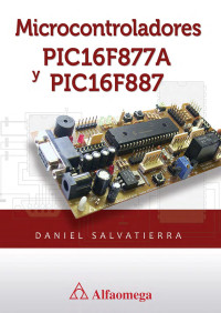 Daniel Salvatierra — Microcontroladores PIC16F877A Y PIC16F887
