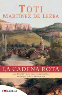 Toti Martínez de Lezea — La Cadena Rota