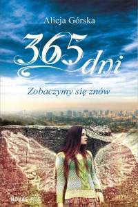 Alicja Górska — 365 dni. Zobaczymy się znów