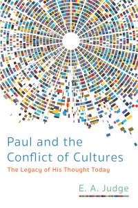 E. A. Judge — Paul and the Conflict of Cultures