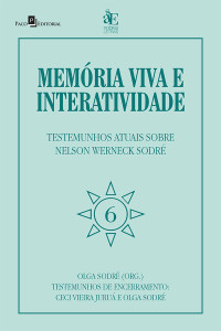 Olga Sodr; — Memria viva e interatividade (vol. 6)