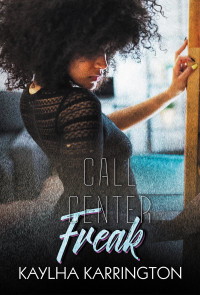 Kaylha Karrington — Call Center Freak