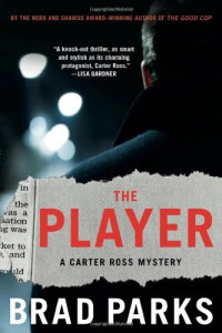 Brad Parks — The Player: A Mystery