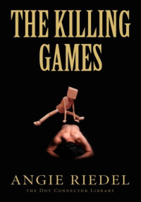 Angie Riedel — The Killing Games