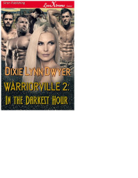 Dixie Lynn Dwyer — Warriorville 2- In the Darkest Hour