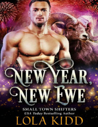 Lola Kidd [Kidd, Lola] — New Year, New Ewe (Small Town Shifters: Celebration Book 1)