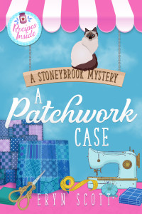 Eryn Scott — A Patchwork Case (A Stoneybrook Mystery Book 10)