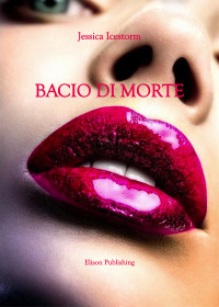 Jessica Icestorm — Bacio di morte