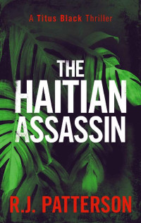 R. J. Patterson — The Haitian Assassin