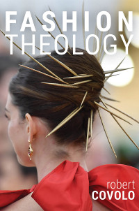 Robert Covolo; — Fashion Theology