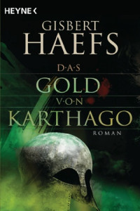 Gisbert Haefs — Das Gold von Karthago