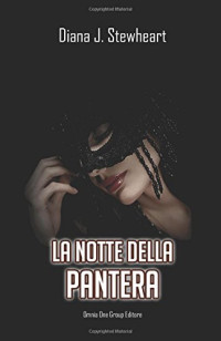 Diana J. Stewheart — La notte della Pantera (Italian Edition)