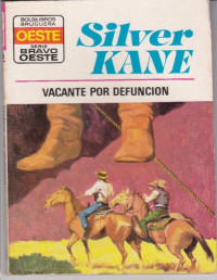 Silver Kane [Kane, Silver] — Vacante por defunción