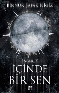 Binnur Şafak Nigiz — İçinde Bir Sen 1-Engerek