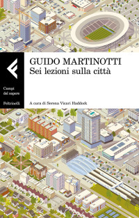 Guido Martinotti — Sei lezioni sulla città