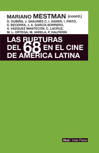 Mariano Mestman — Las rupturas del 68 en el cine de América Latina