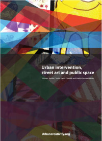 Pedro Costa, Paula Guerra, Pedro Soares Neves — Urban intervention, street art and public space