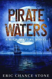 Eric Chance Stone — Pirate Waters: A Rick Waters Novel