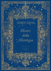 Charles Gould — Mostri della Mitologia