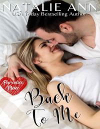 Natalie Ann — Back To Me (Paradise Place Book 15)