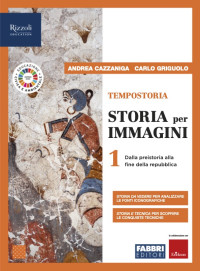  A. CAZZANIGA C. GRIGUOLO  — Storia per Immagini di Tempo Storia 1 