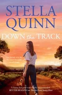 Stella Quinn — Down the Track