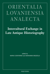 Maria Conterno, Marianna Mazzola (eds.) — Intercultural Exchange in Late Antique Historiography