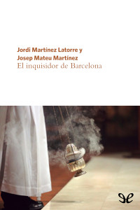 Jordi Martínez Latorre & Josep Mateu Martínez — El inquisidor de Barcelona