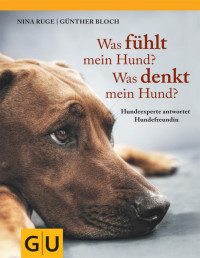 Nina Ruge & Guenther Bloch — Was fühlt mein Hund, Was denkt mein Hund