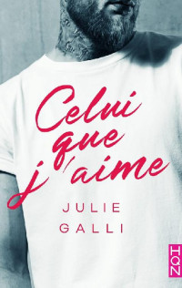 Julie Galli — Celui que j'aime