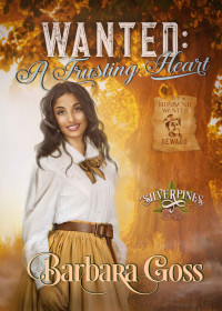 Barbara Goss — Wanted: A Trusting Heart
