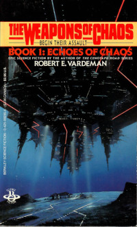 Robert E. Vardeman — The Echoes of Chaos (Weapons of Chaos Book 1)