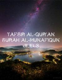 Zainudin — Tafsir Al-Qur'an Surah Al-Munafiqun Jilid 3