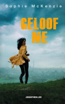 Sophie McKenzie, Marie-Louise van Dongen — Geloof me