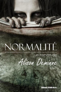 Deminne Alison — Normalité