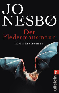 Nesbø, Jo [Nesbø, Jo] — Harry Hole 01 - Der Fledermausmann