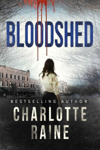 Charlotte Raine — Bloodshed (A Tia Blackburn Thriller Book 2)