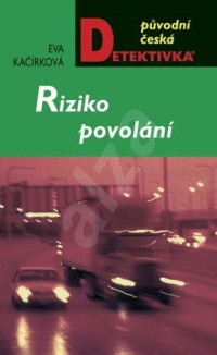 Eva Kačírková — Riziko povolani