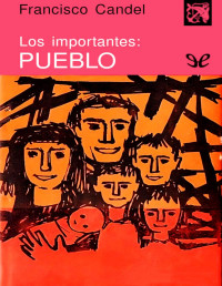 Francisco Candel — LOS IMPORTANTES. PUEBLO