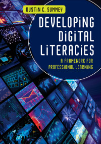 Summey, Dustin C. — Developing Digital Literacies