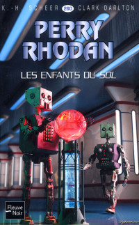 K.H. Scheer et C. Darlton - Perry Rhodan - 260 — Les enfants du Sol